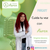 Cover Podcast Cuida tu Voz con Áurea
