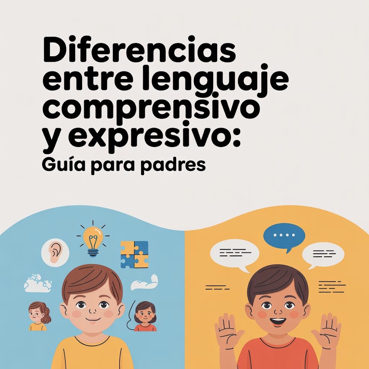 Diferencias entre lenguaje comprensivo y expresivo: Guía para padres