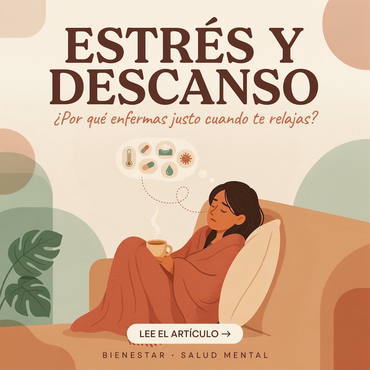 Estrés y descanso: ¿Por qué enfermas justo cuando te relajas?