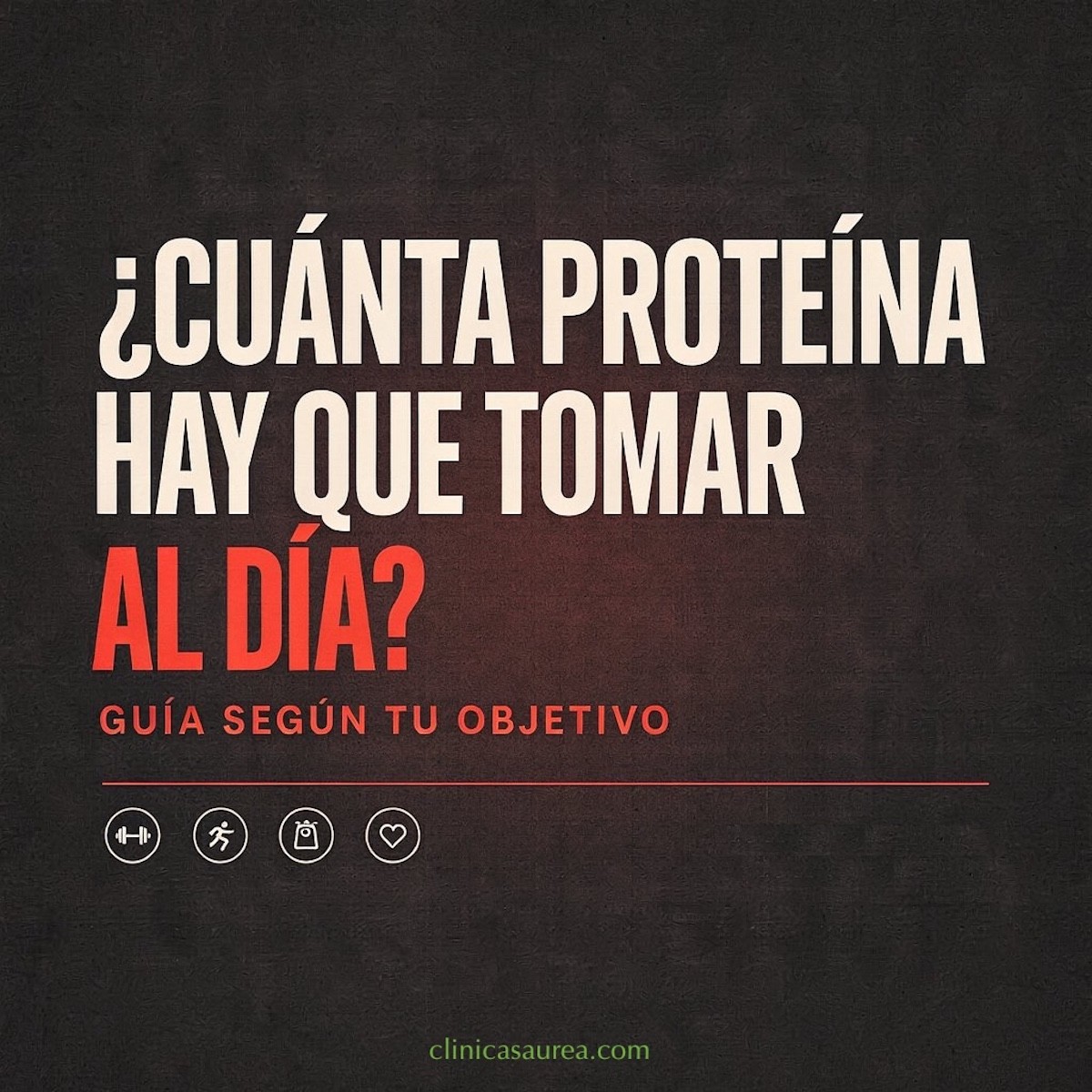 ¿Cuánta proteína hay que tomar al día? Guía según tu objetivo